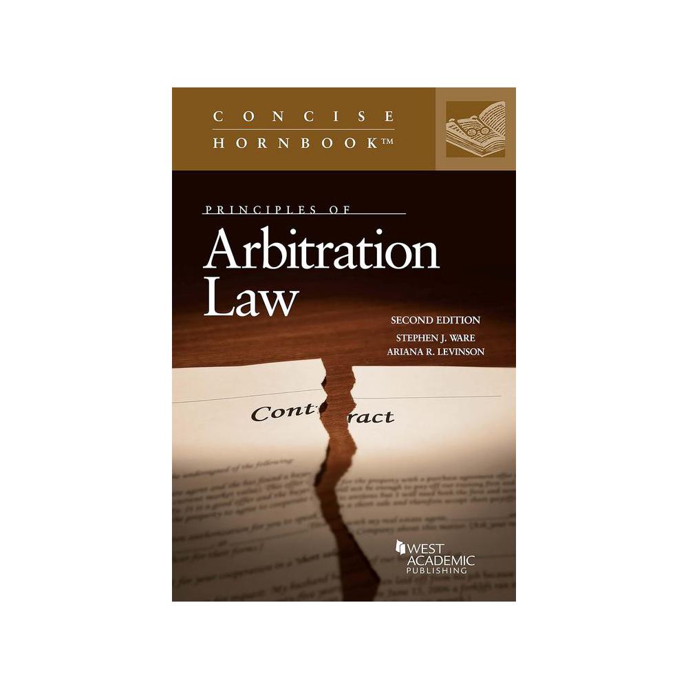 Ware, Principles of Arbitration Law, 9781636593555, West Academic, 2nd, Law, Books, 853704